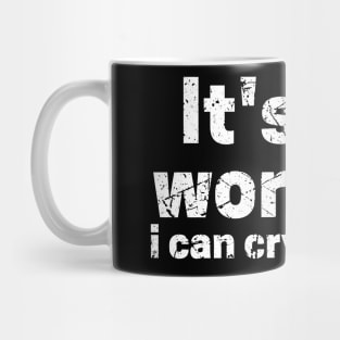 It's My Workout I Can Cry If I Want Mug